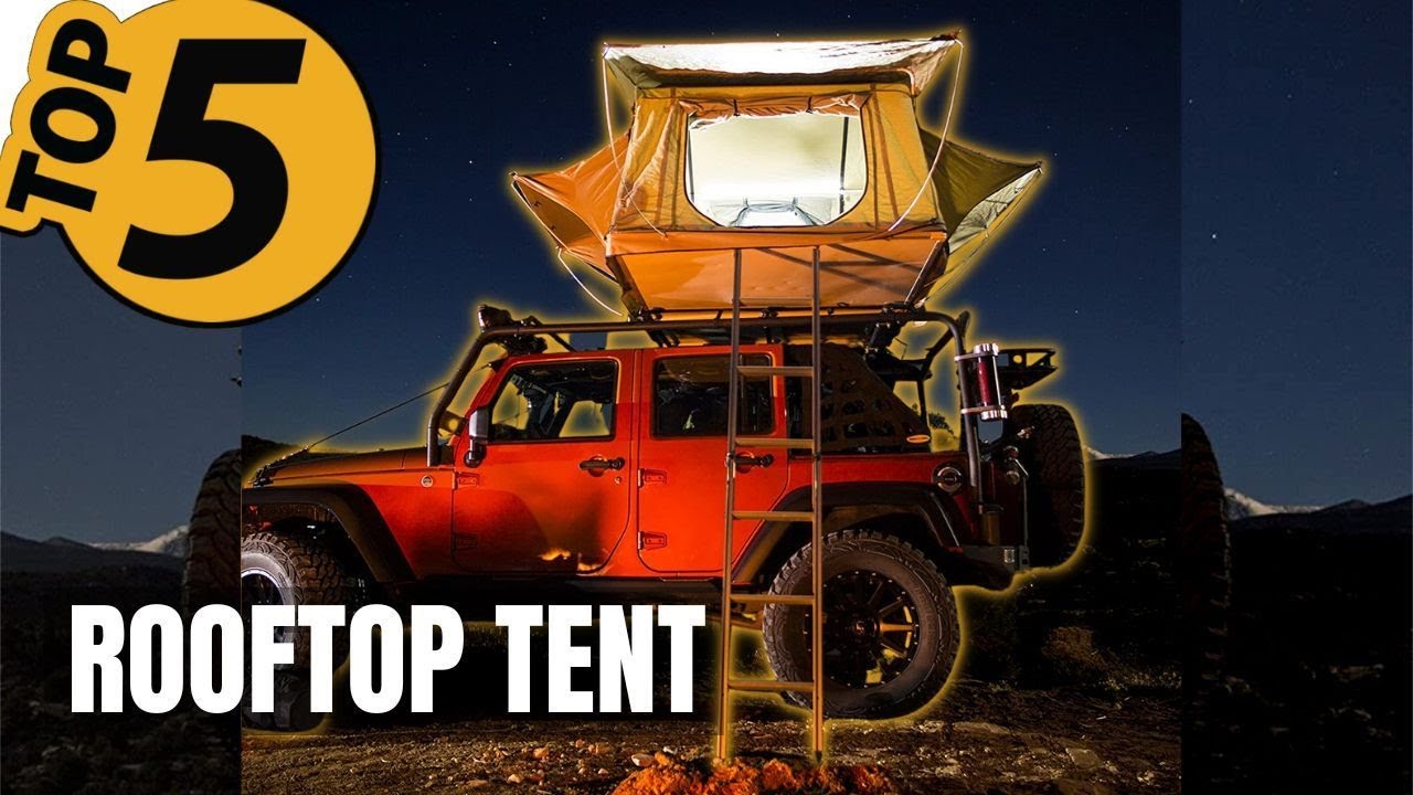 ✅ TOP 5 Best Rooftop Tents: Today&rsquo;s Top Picks