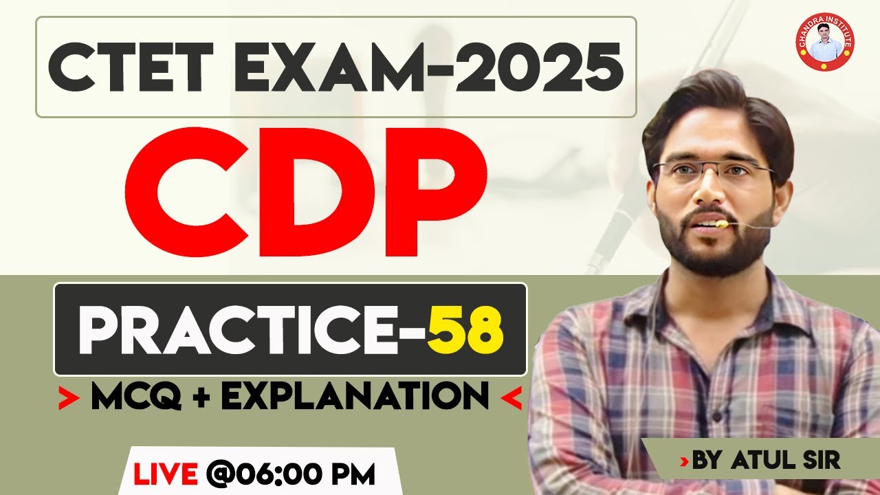 CTET-2025 | CDP | PRACTICE-58 | BY ATUL SIR