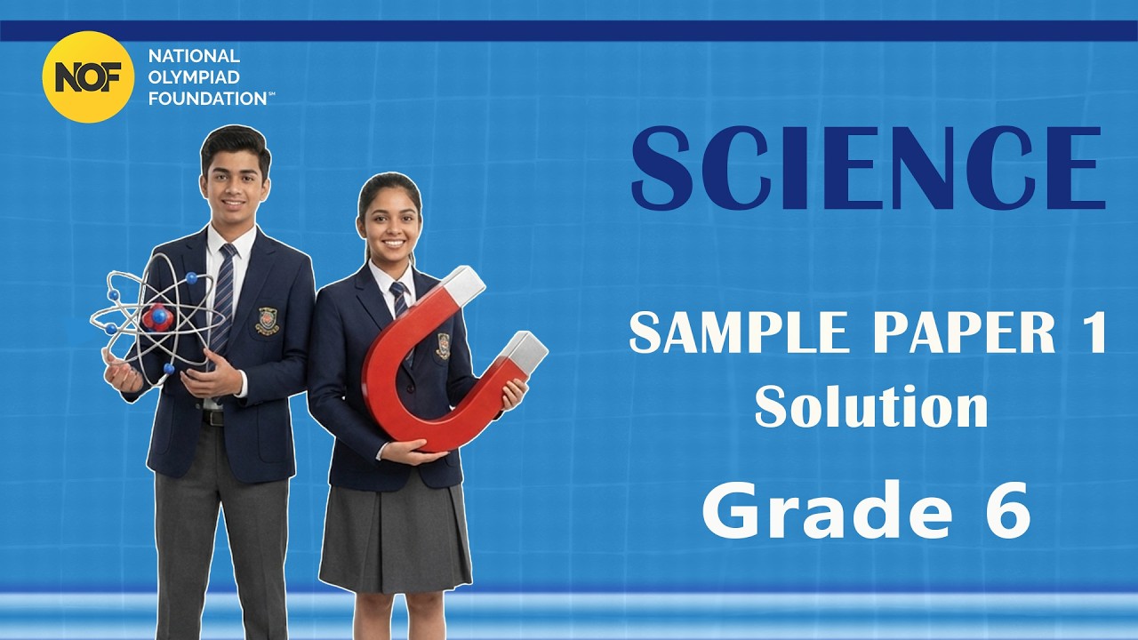 CLASS 6 - SCIENCE - NOF Sample paper solution - 1