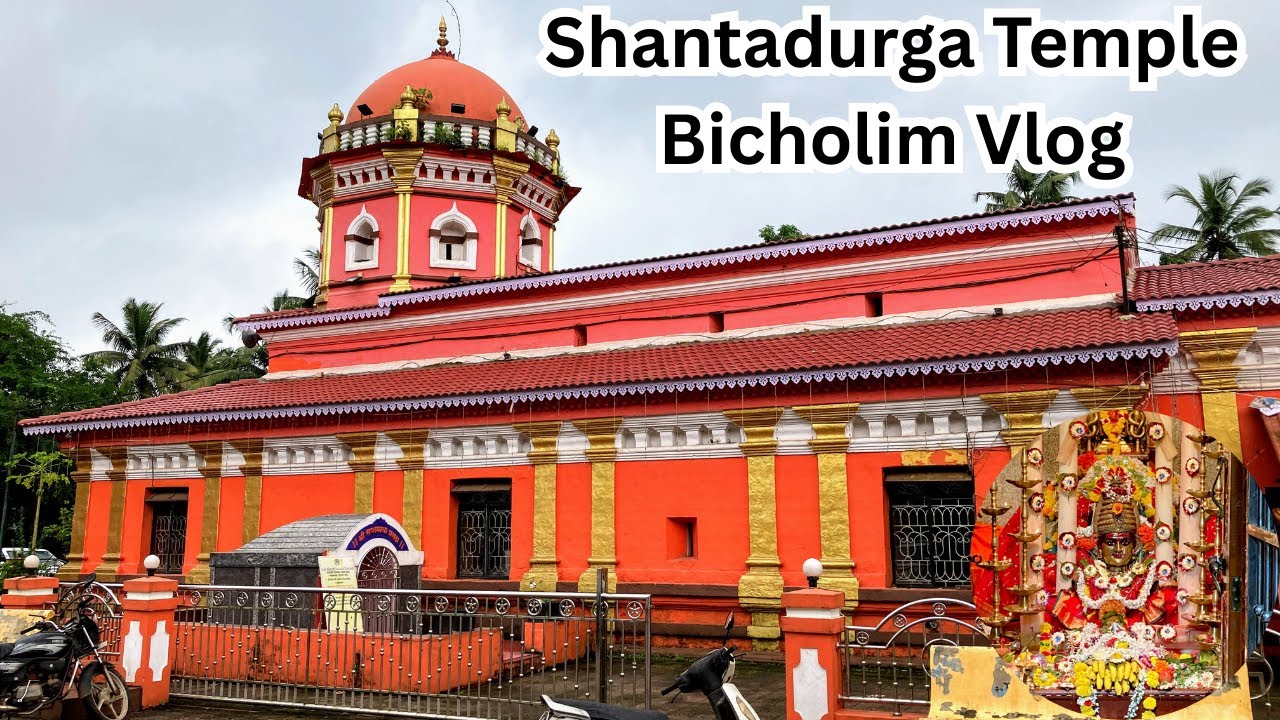 Shantadurga Temple Bicholim Vlog | Goa Temple Vlog | Veer Narvekar