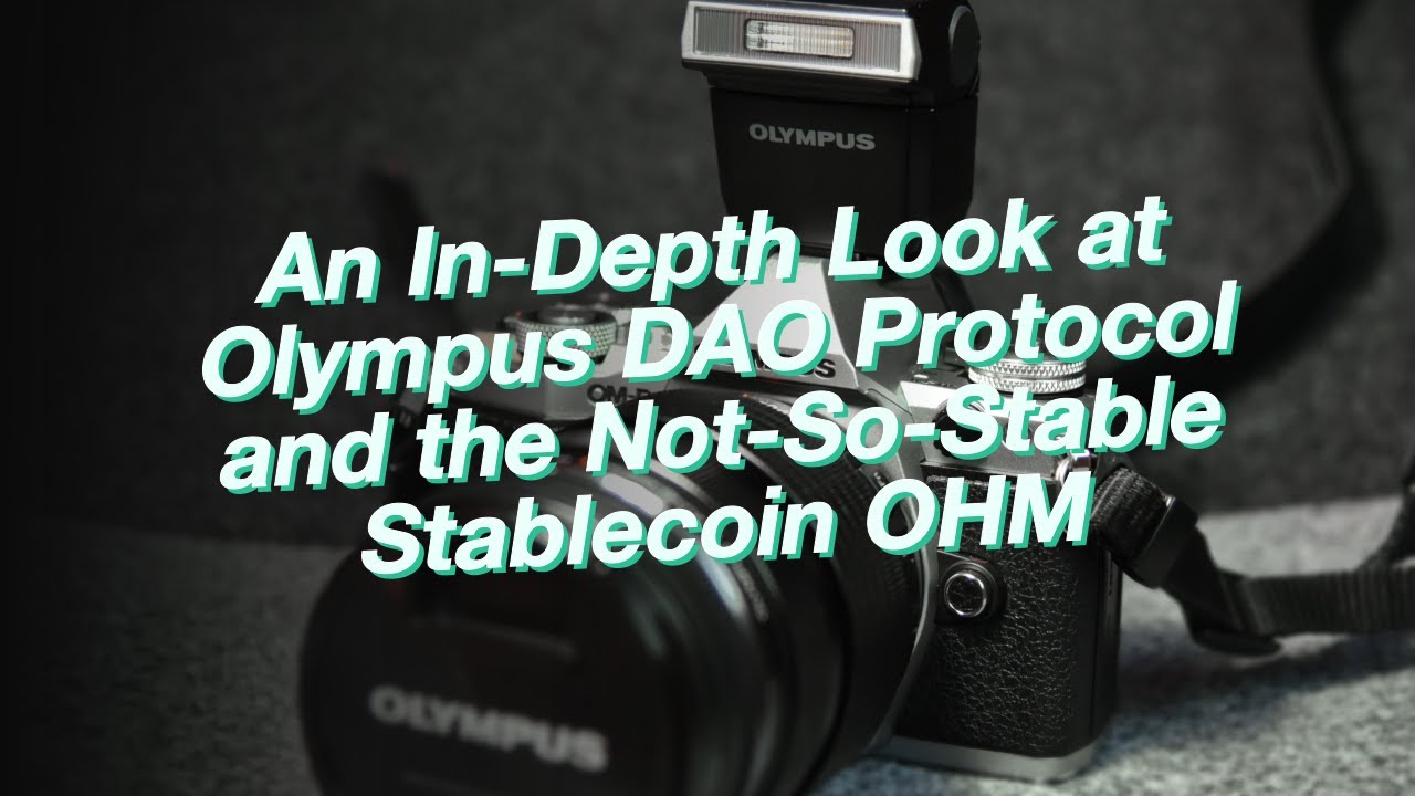 An In-Depth Look at Olympus DAO Protocol and the Not-So-Stable Stablecoin OHM