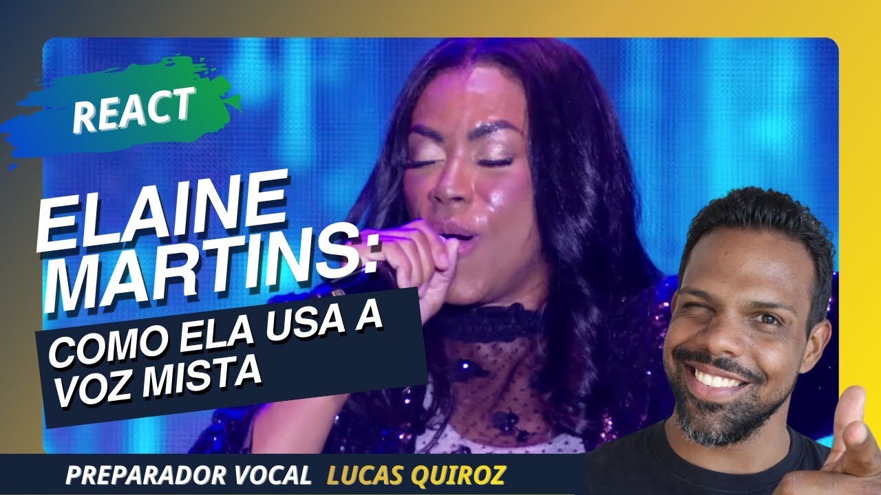 React: Elaine Martins – Como ela usa a voz mista