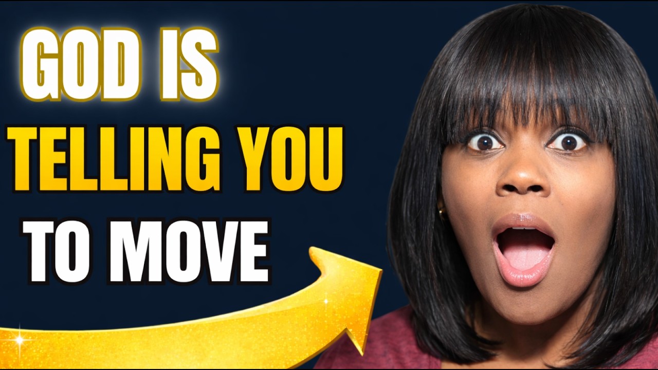 GOD IS TELLING YOU TO MOVE NOW INTO YOUR NEW SEASON