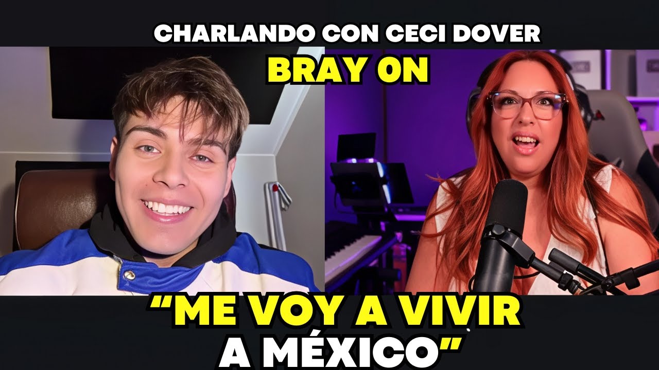BRAY ON SIN FILTROS: confesiones que no habías escuchado |  Charlando con Ceci Dover E.P 29