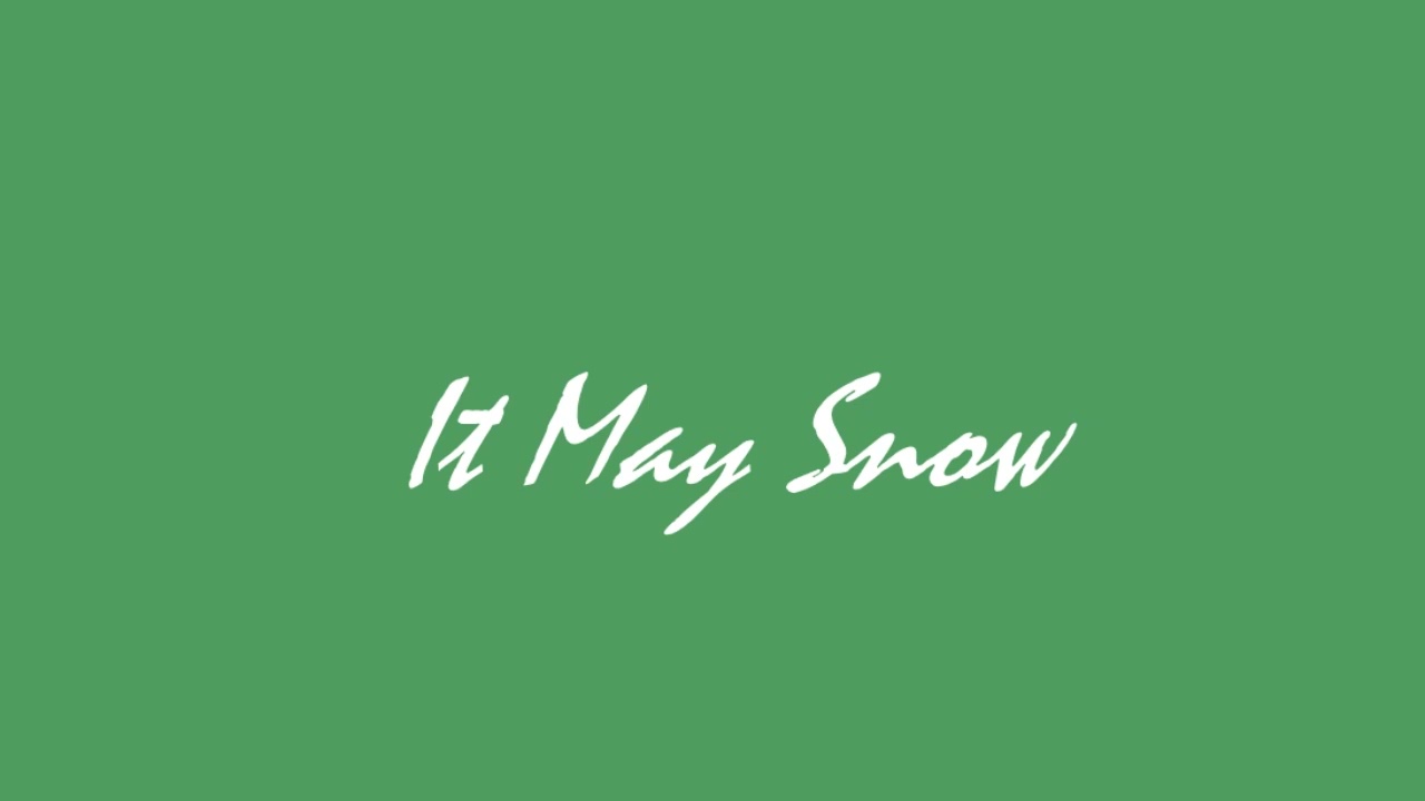 It May Snow - ( Audio )