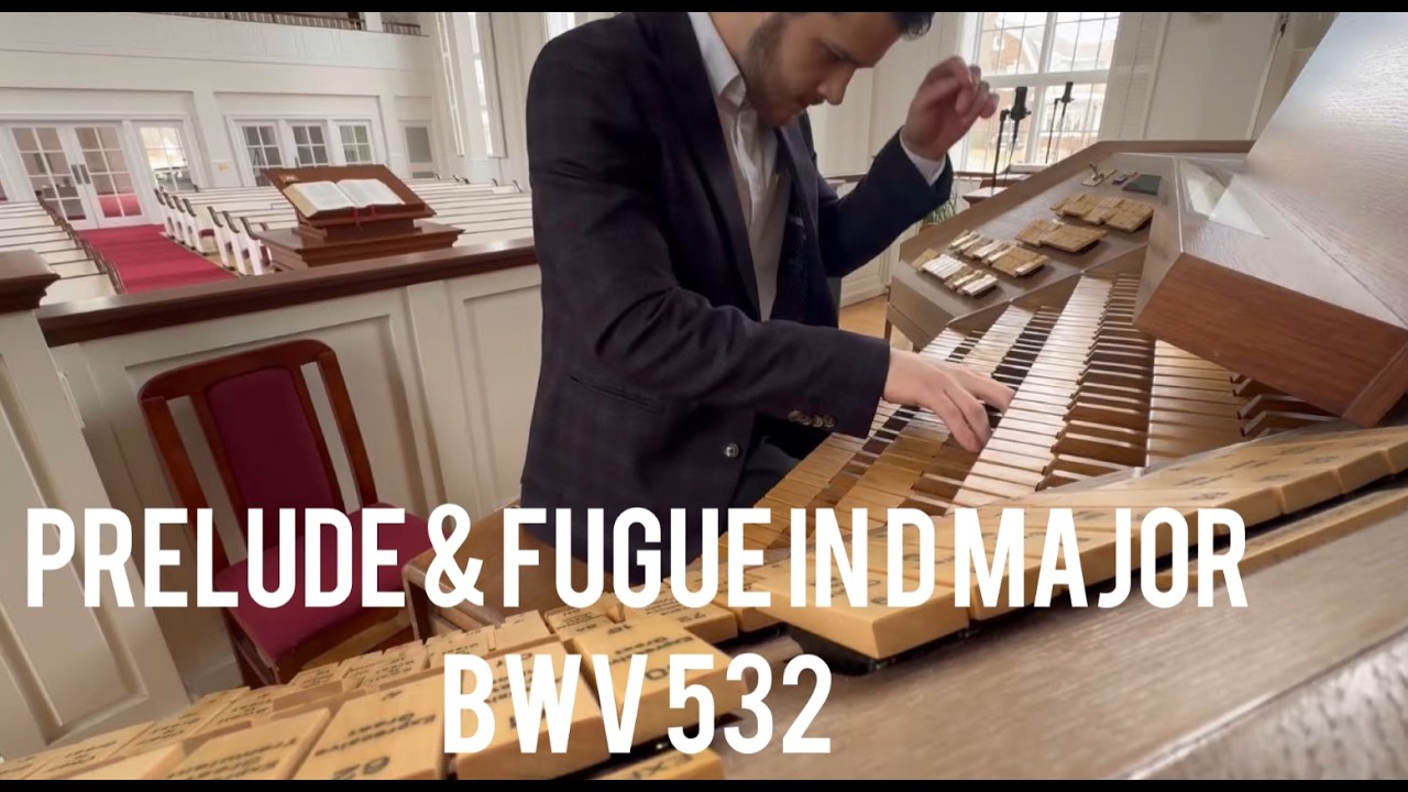 J.S. BACH - Prelude and Fugue in D Major, BWV 532 - Organ