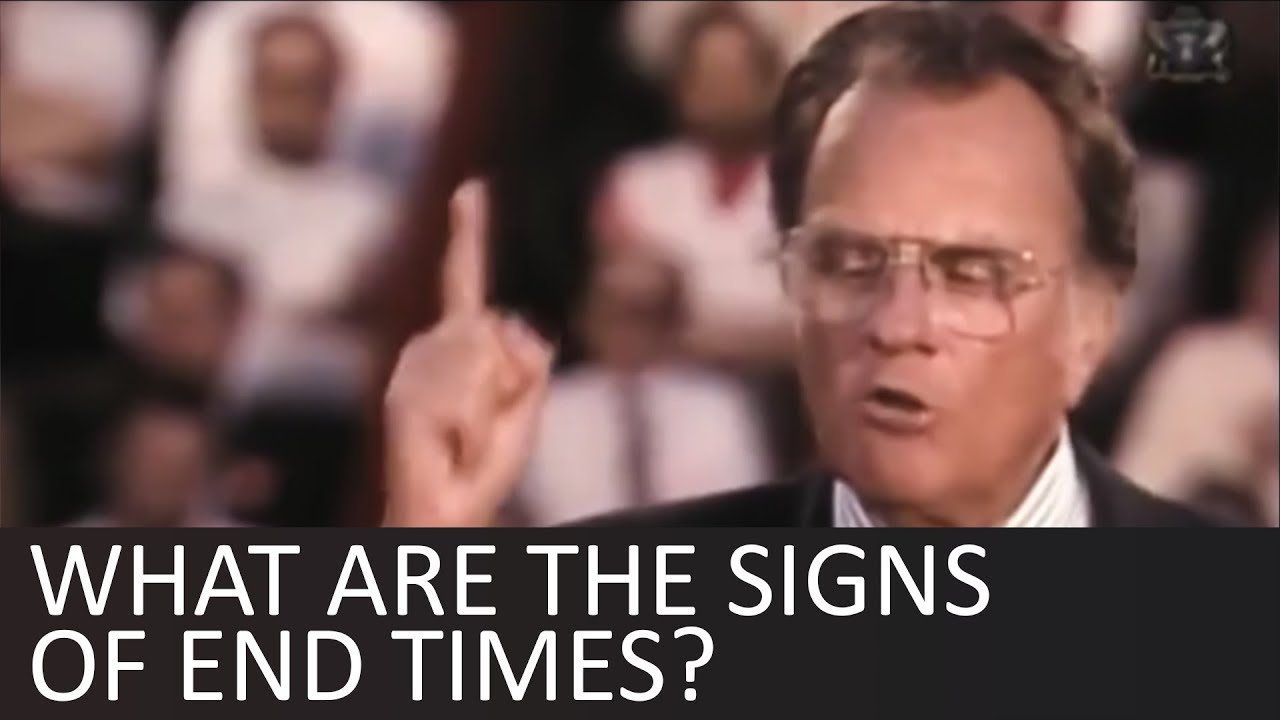 What are the signs of END TIMES? - Billy Graham