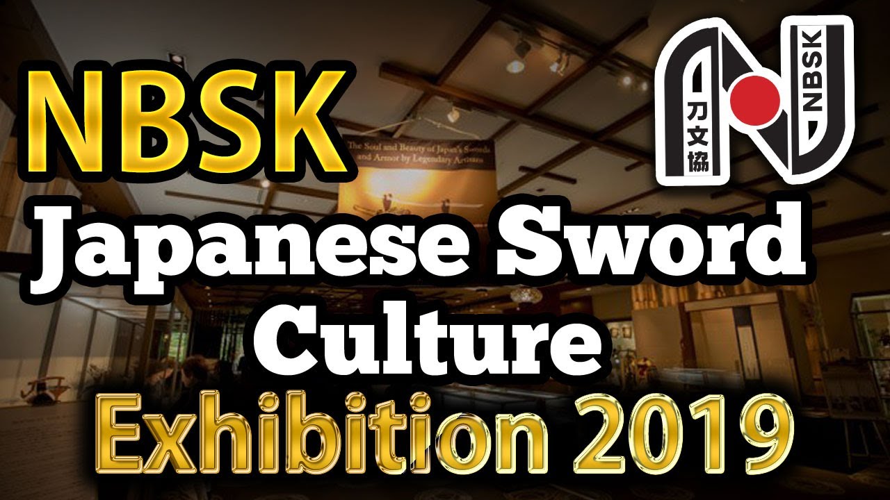 NBSK Japanese Swords and Fittings Exhibition 公益財団法人　日本刀文化振興協会展　2019