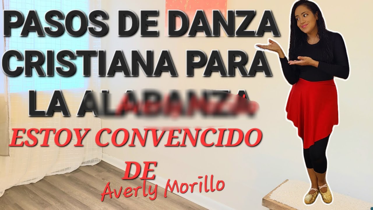 Pasos de Danza Cristiana | ESTOY CONVENCIDO de Averly Morillo