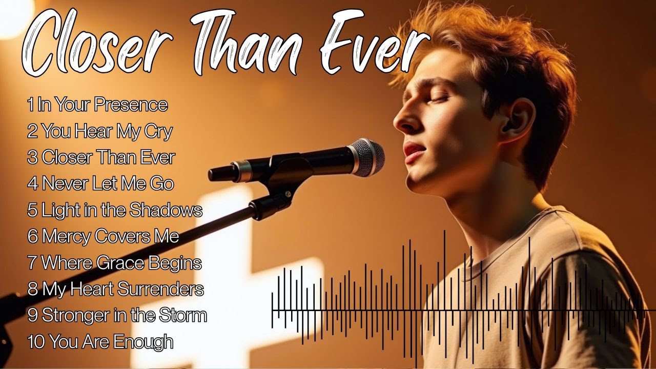 Closer Than Ever | Worship Songs That Will Touch Your Heart | Album Barron Trump Singing