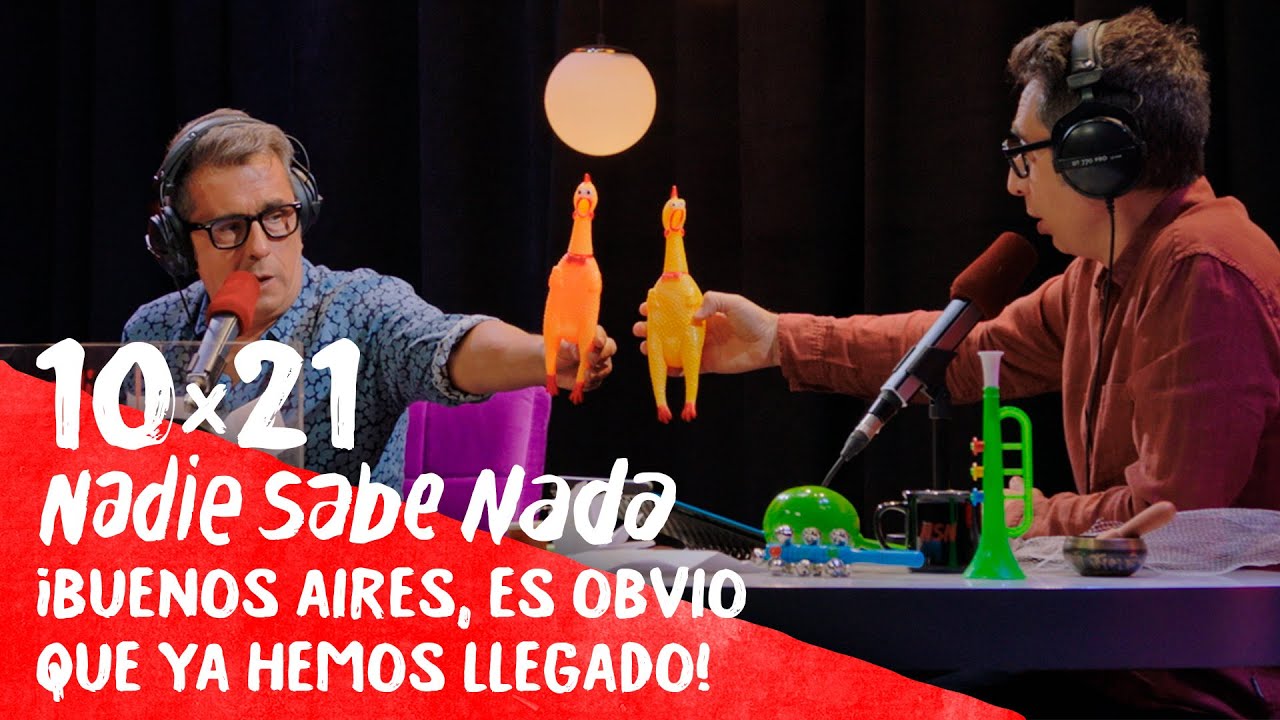 NADIE SABE NADA 10x21 | ¡Buenos Aires, es obvio que ya hemos llegado! (HBO Max 33)