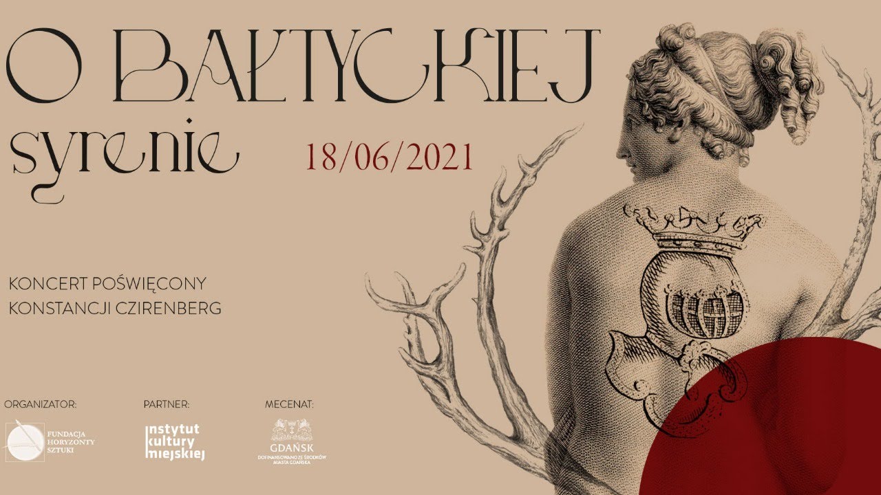 &bdquo;O bałtyckiej syrenie&rdquo; - koncert i wykład poświęcony Konstancji Czirenberg