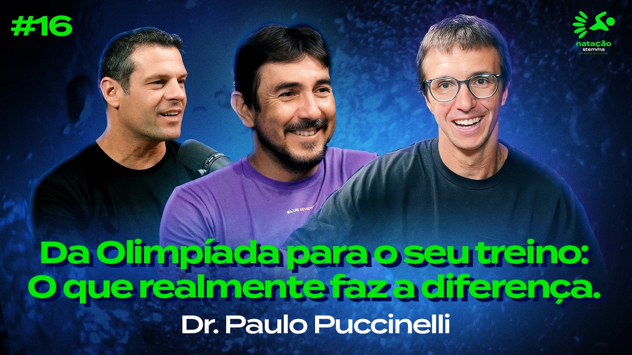 #16 - Da Olimpíada para o seu treino: o que realmente faz diferença, Paulo Puccinelli
