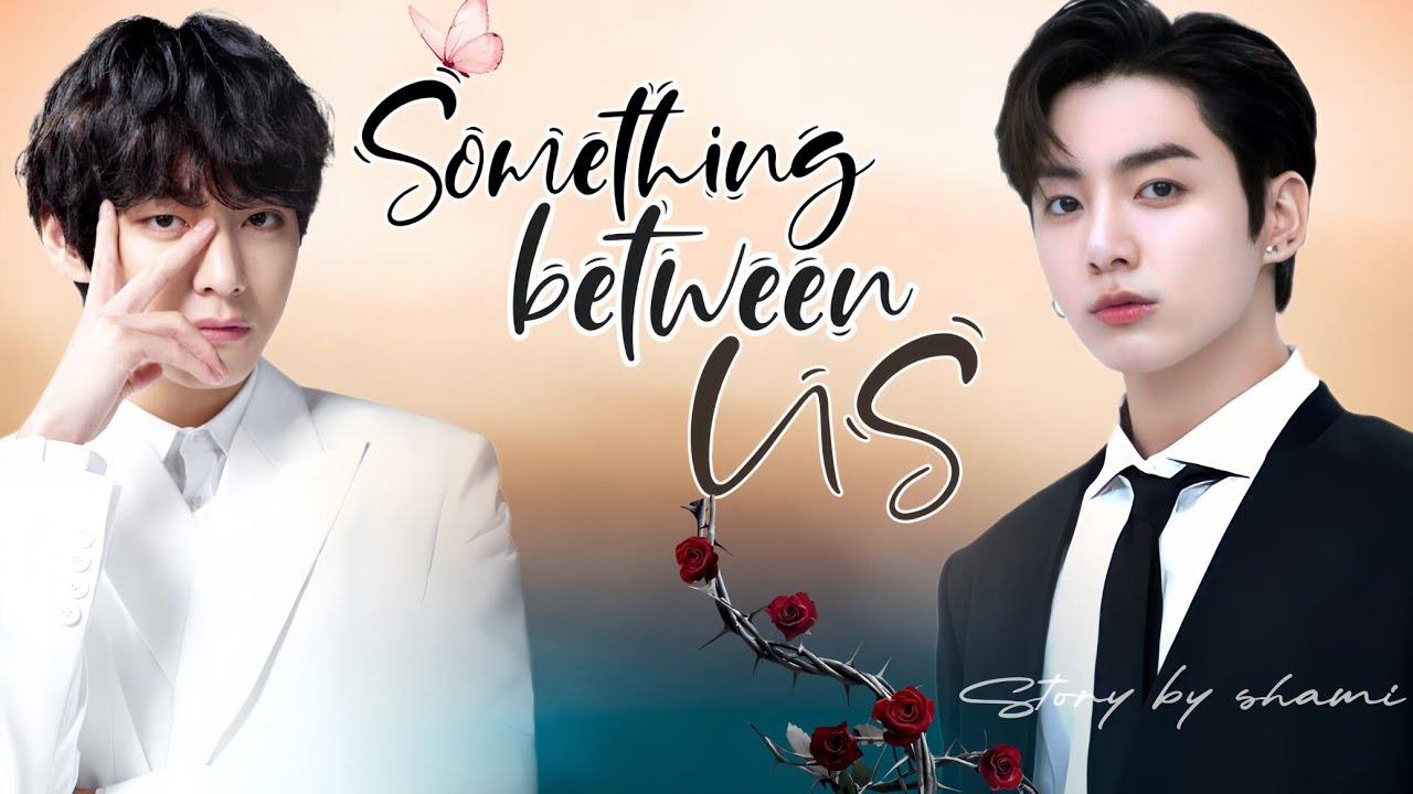 𝗦𝗢𝗠𝗘𝗧𝗛𝗜𝗡𝗚 𝗕𝗘𝗧𝗪𝗘𝗘𝗡 𝗨𝗦 💕 𝐊𝐎𝐎𝐊𝐕   𝐁𝐋 𝐦𝐚𝐥𝐚𝐲𝐚𝐥𝐚𝐦 𝐨𝐧𝐞𝐬𝐡𝐨𝐫𝐭  #kookv #taekook #btsff 