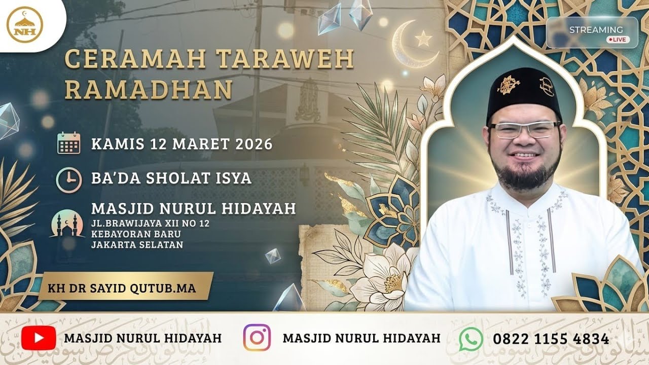 CERAMAH TARAWEH RAMADHAN MASJID NURUL HIDAYAH II KH DR SAYID QUTUB.MA