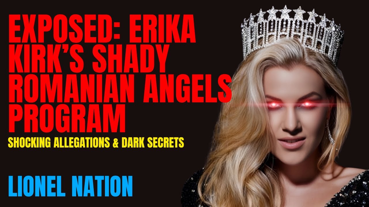 EXPOSED: Erika Kirk&rsquo;s Shady Romanian Angels Program &mdash; Shocking Allegations & Dark Secrets!