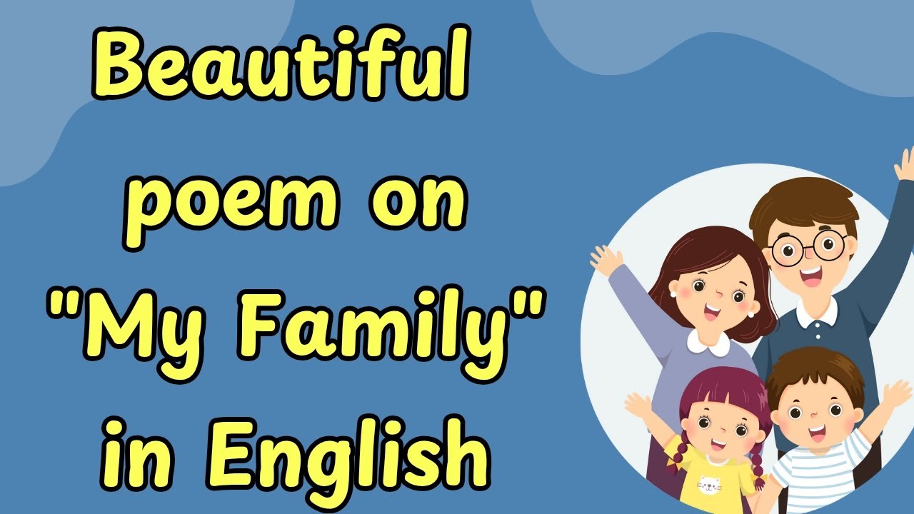 Poem on My Family in English|My Family Poem |Easy Poem on My Family |Poem for kids| I Love My Family