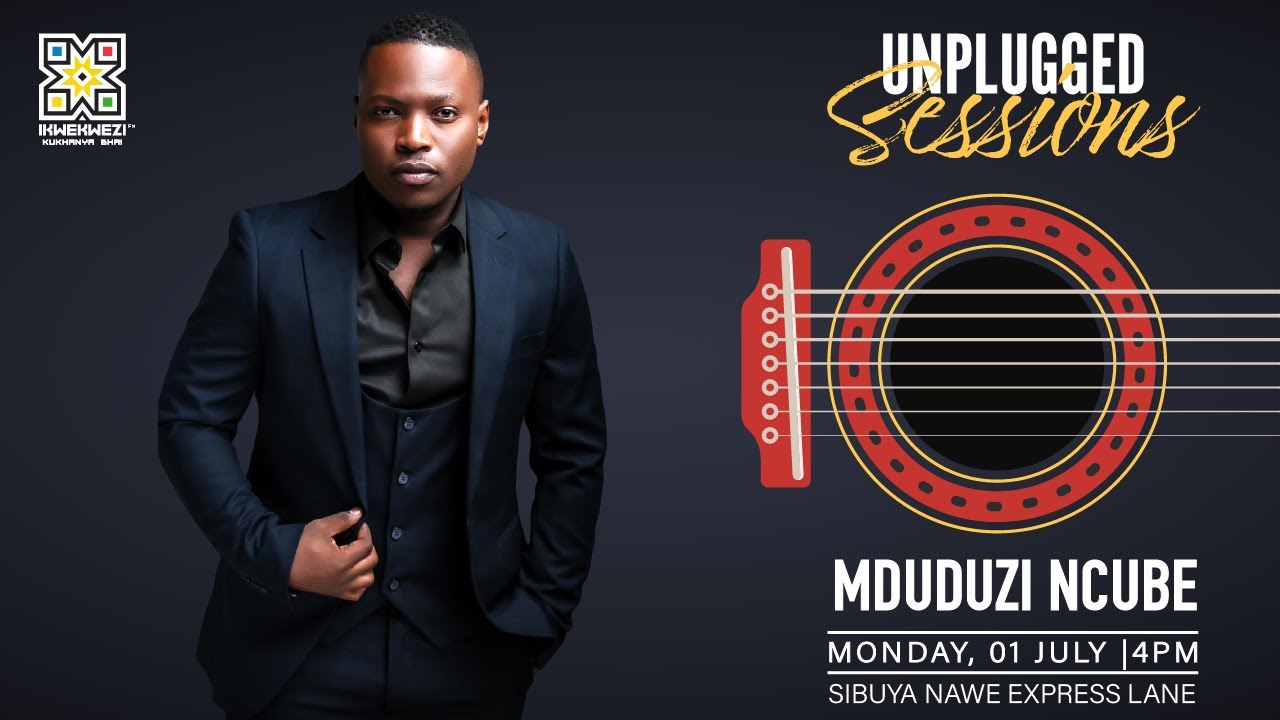 Mduduzi Ncube- Unplugged