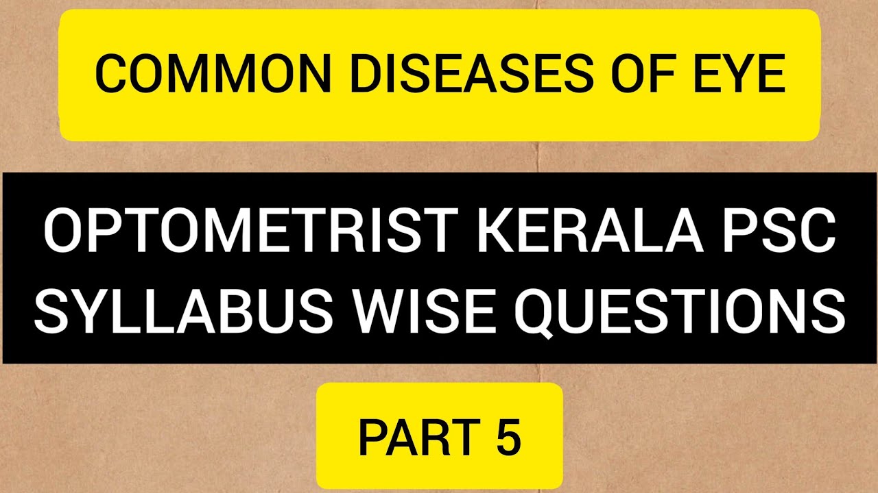 Optometrist syllabus wise questions..Part 5:Common diseases of eye