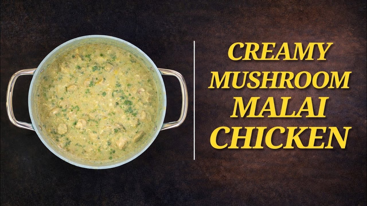 CREAMY MUSHROOM MALAI CHICKEN 😋😋