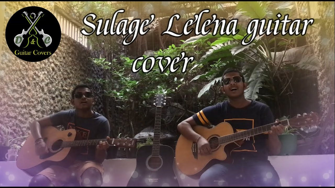 Sulage Lelena - Shalitha Abeywickrama Guitar Cover By Dinul & Chathuka