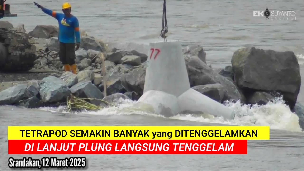 🔴 TETRAPOD DI LANJUT - Plung Langsung Tenggelam ‼️ Penanganan Dam Srandakan belum berhenti