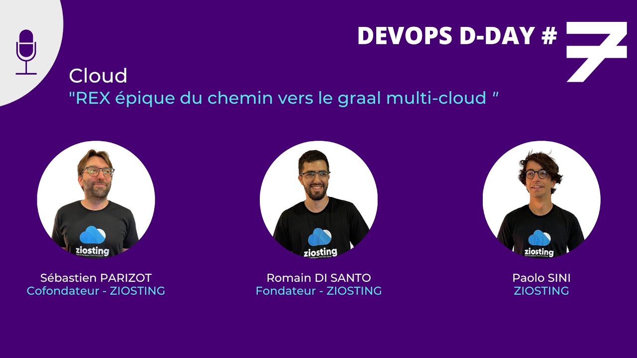 REX épique du chemin vers le graal multi-cloud - Ziosting - DEVOPS D-DAY #7