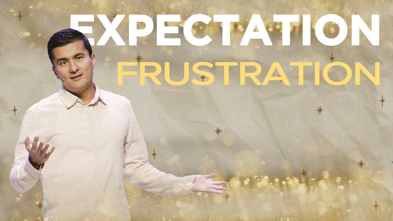 Expectation Frustration - First Church Message