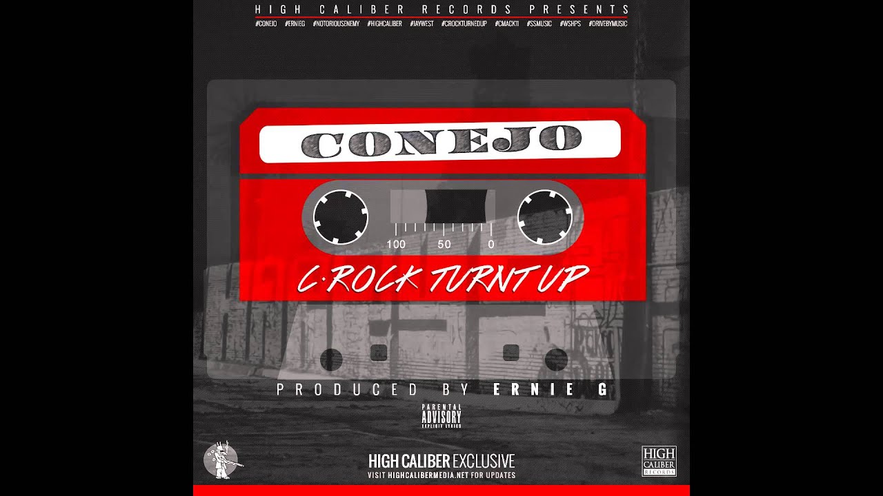 Conejo - C Rock Turnt Up [Produced & Mixed by Ernie G] 2013