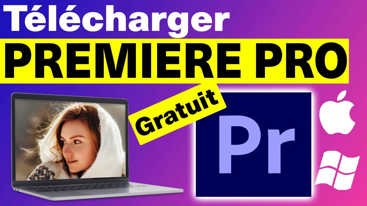 Comment télécharger gratuitement Adobe Premiere Pro sur PC et Mac 2025