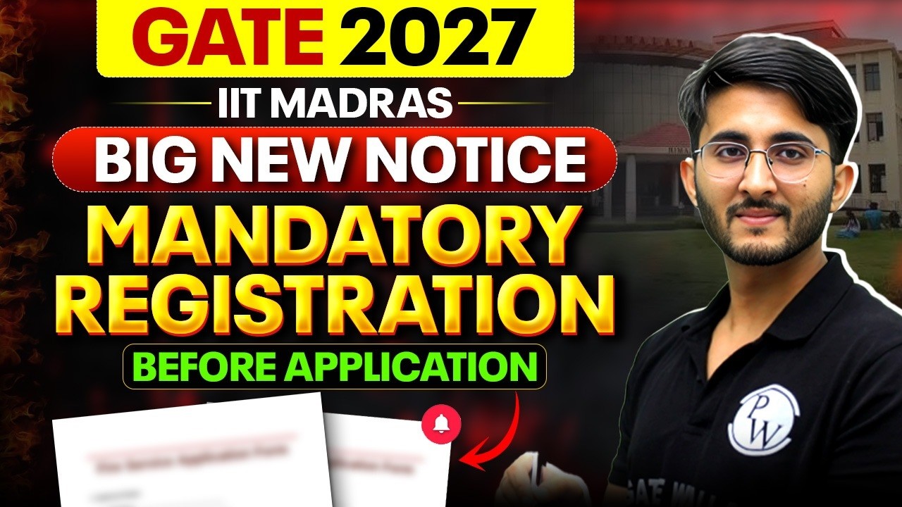 GATE 2027 Big Update | Mandatory Registration Before Application | IIT Madras Official Notice