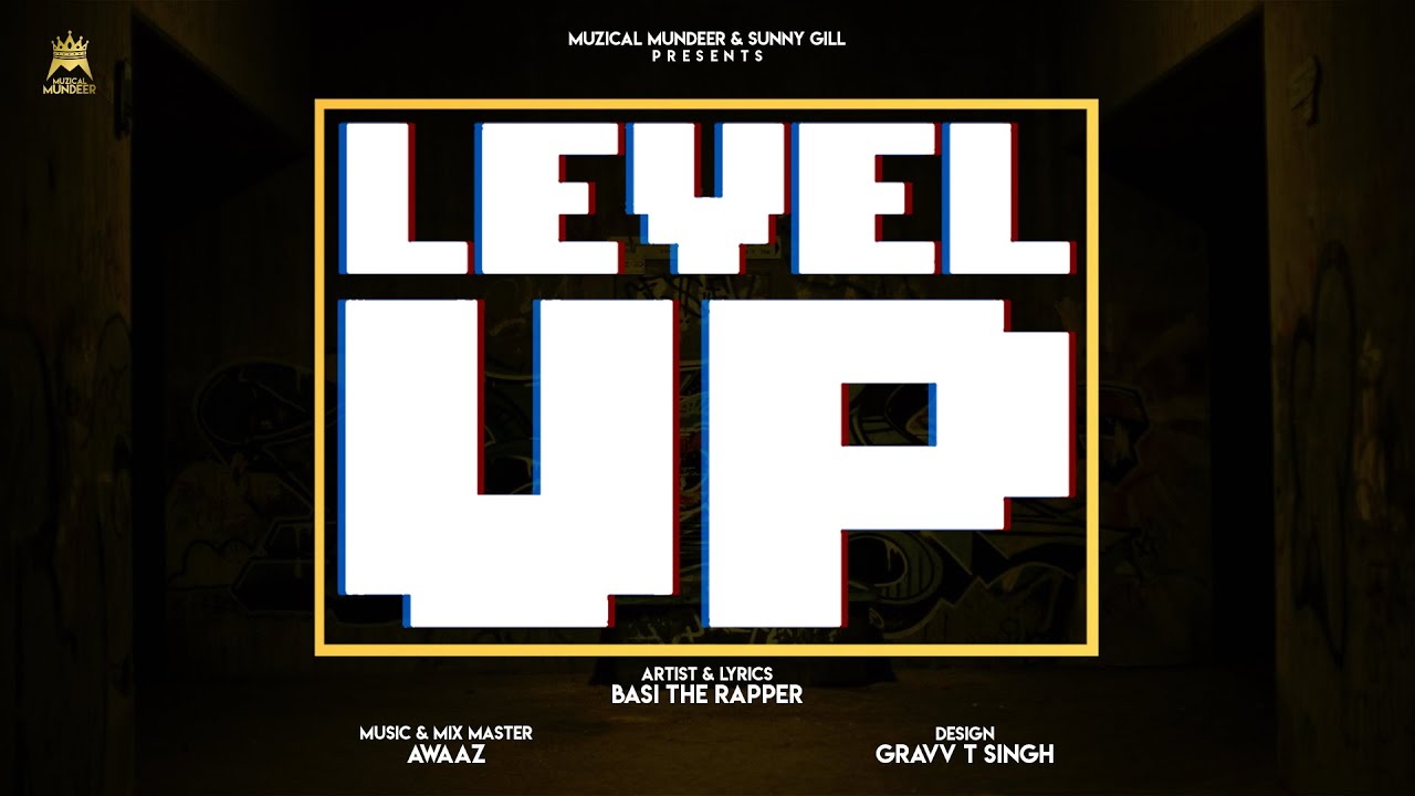 Basi The Rapper - Level Up | Awaaz | Latest Punjabi Song 2022