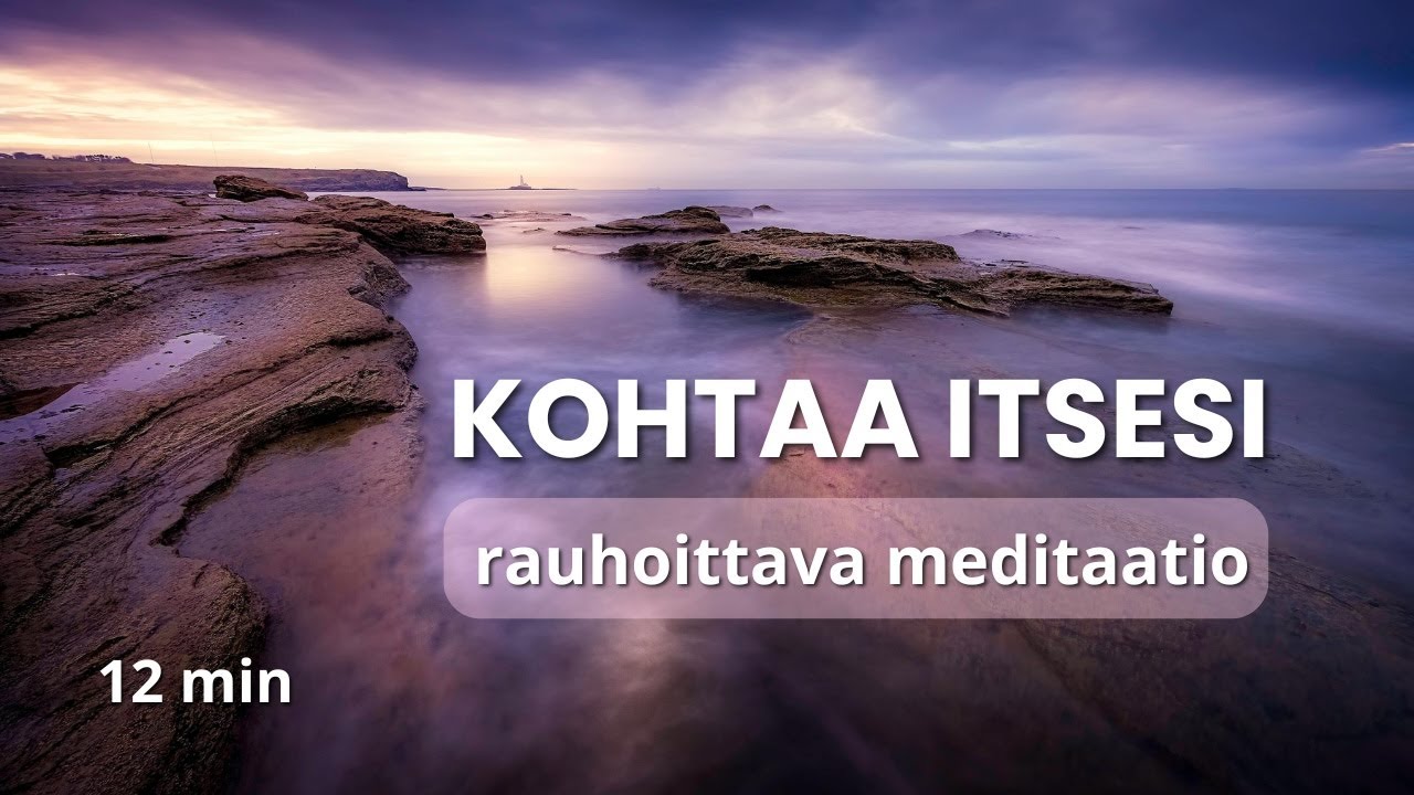 Ohjattu meditaatio – Kohtaa itsesi ja vapauta tunteet lempeästi