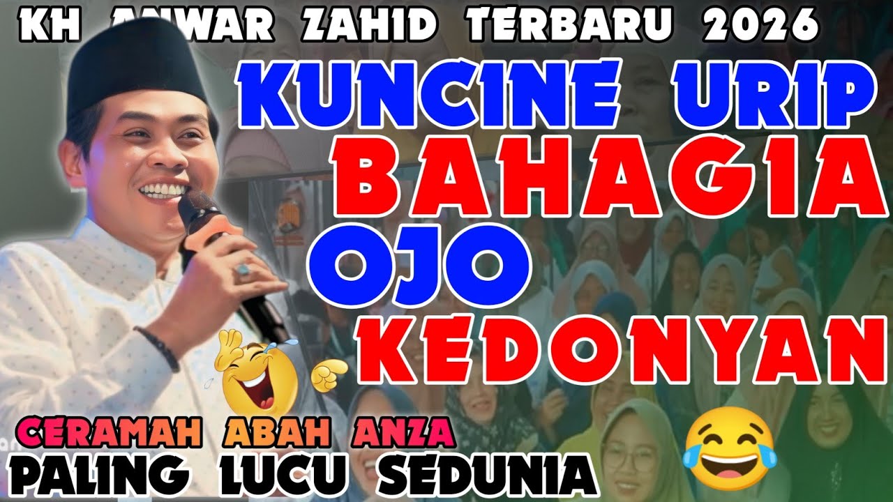 KH ANWAR ZAHID TERBARU 2026 RESEP URIP BAHGIA ATI AYEM LAKUKAN HAL INI
