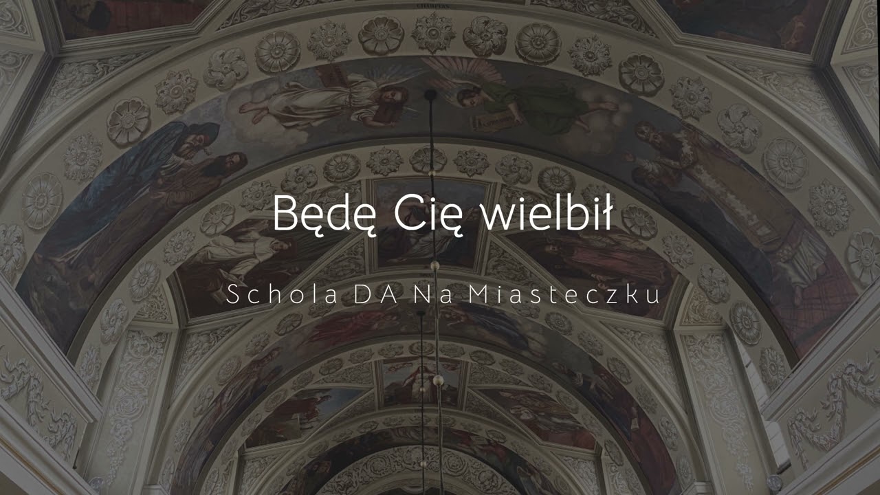 Będę Cię wielbił | Schola DA Na Miasteczku