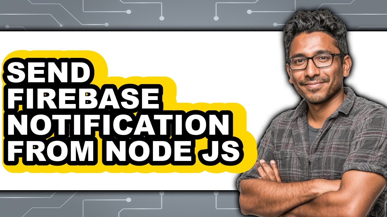 How to Send Firebase Notification from Node Js - Step by Step