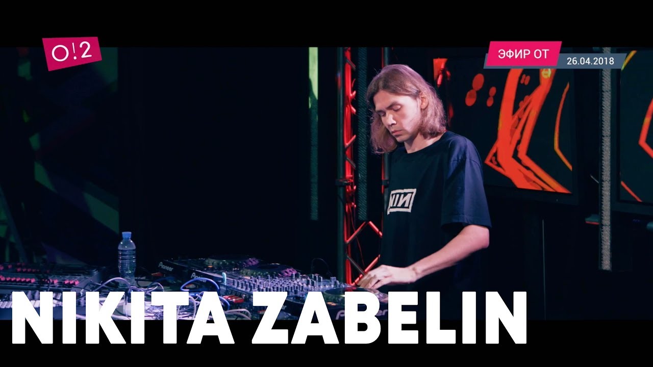 Nikita Zabelin: dj-сет и интервью — о2тв: BeatOn