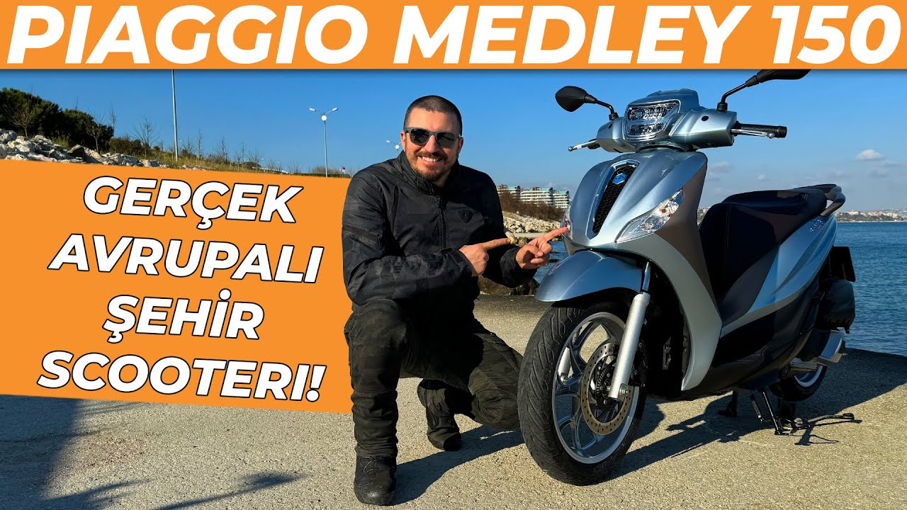 Gerçek Avrupa Scooterı! Piaggio Medley 150 İnceleme