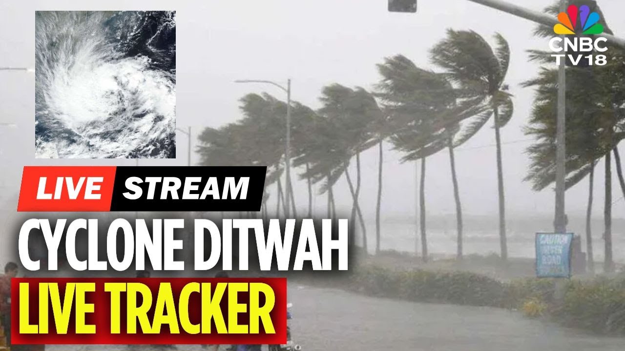 Cyclone Ditwah LIVE TRACKER: Red Alert in Tamil Nadu, Puducherry, Andhra | Cyclone News Today |N18L