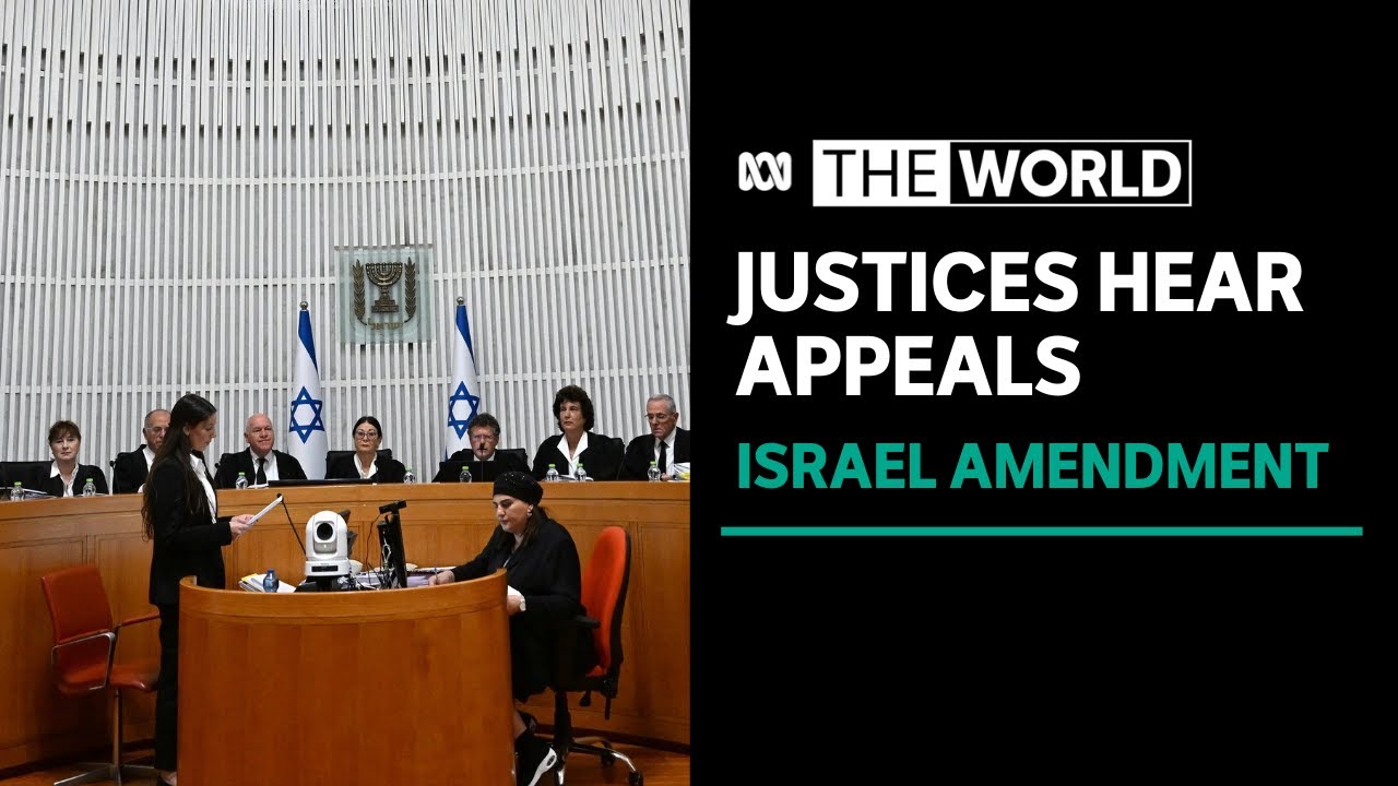 Israel's Supreme Court hears arguments in showdown over judicial curbs | The World