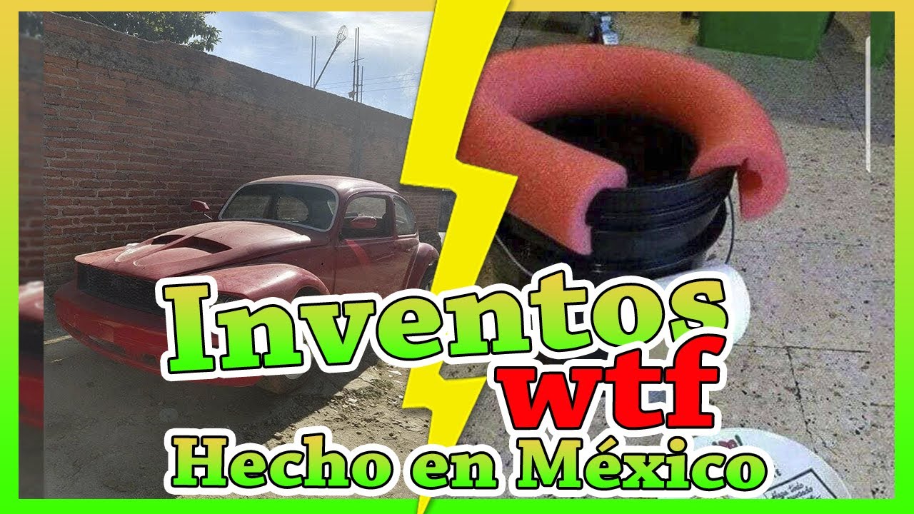 🧠 INVENTOS hechos en M&Eacute;XICO CHISTOSOS y CHINGONES | 1ra. parte 🤣
