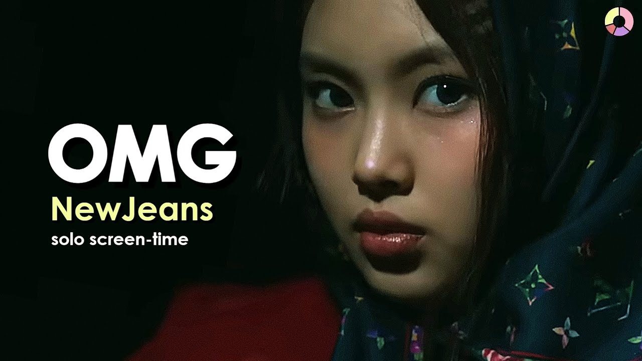 NewJeans (뉴진스) 'OMG' | focus & solo screen-time ranking
