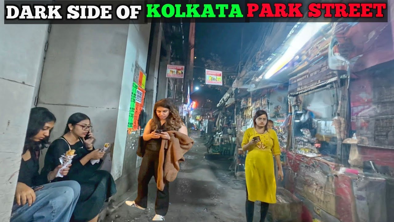 Kolkata Park Street After Dark - Shocking Nightlife Reality (Part 2)