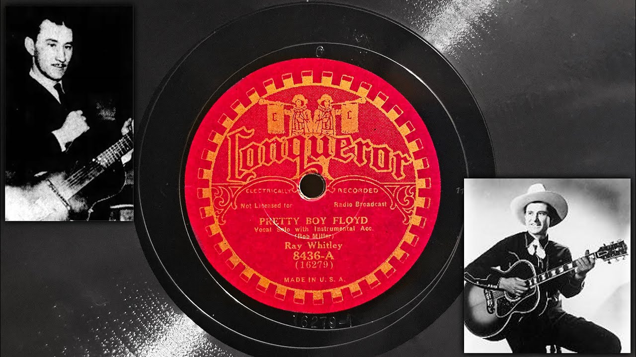 Ray Whitley - Pretty Boy Floyd ~1934