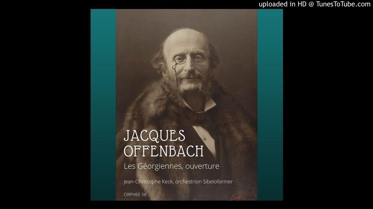Jacques Offenbach : Les Géorgiennes, ouverture