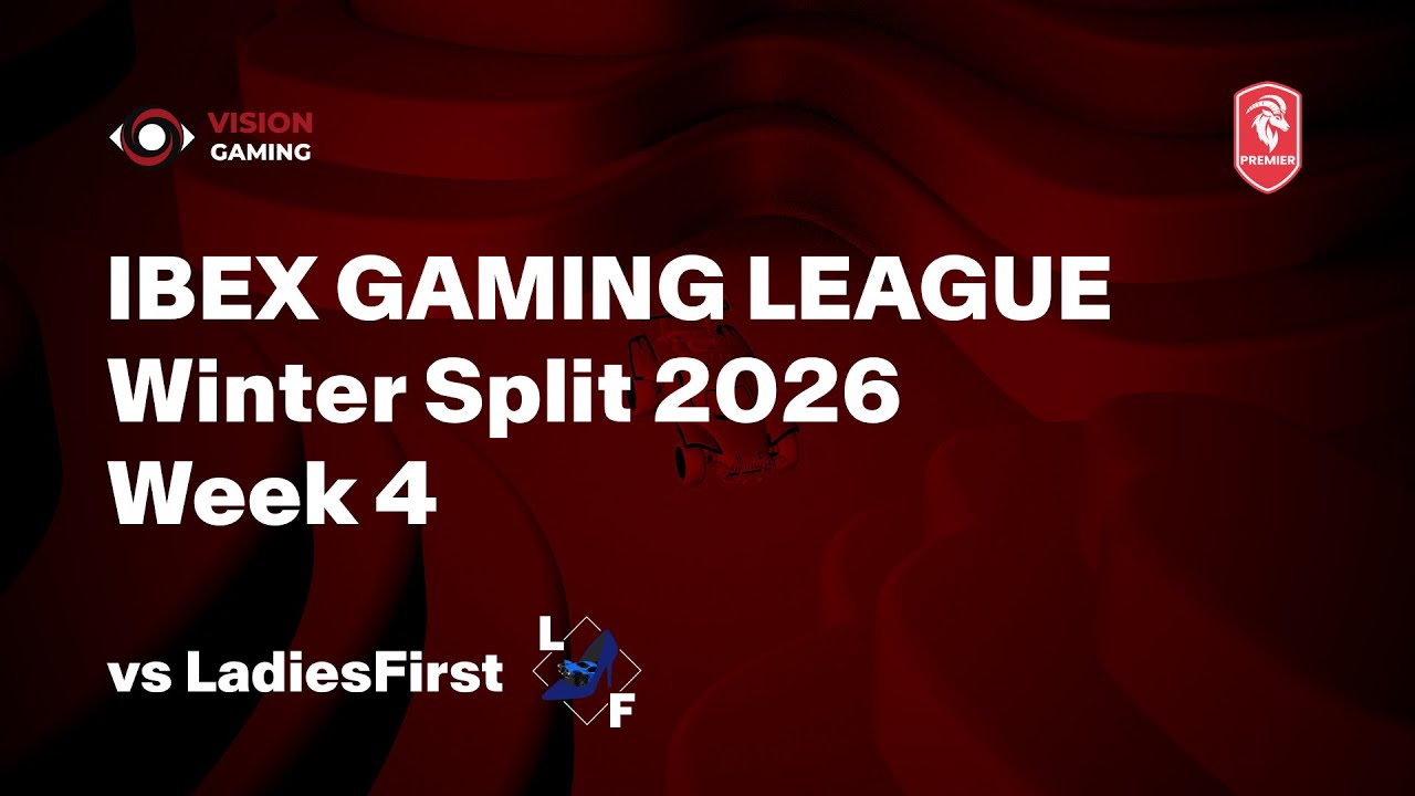 Ibex Gaming League - Winter Split 2026 | Week 4 | LadiesFirst vs VisionGaming