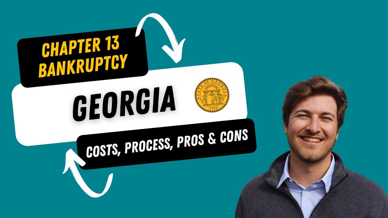 Chapter 13 Bankruptcy in Georgia: Understand Process, Cost, and Pros and Cons