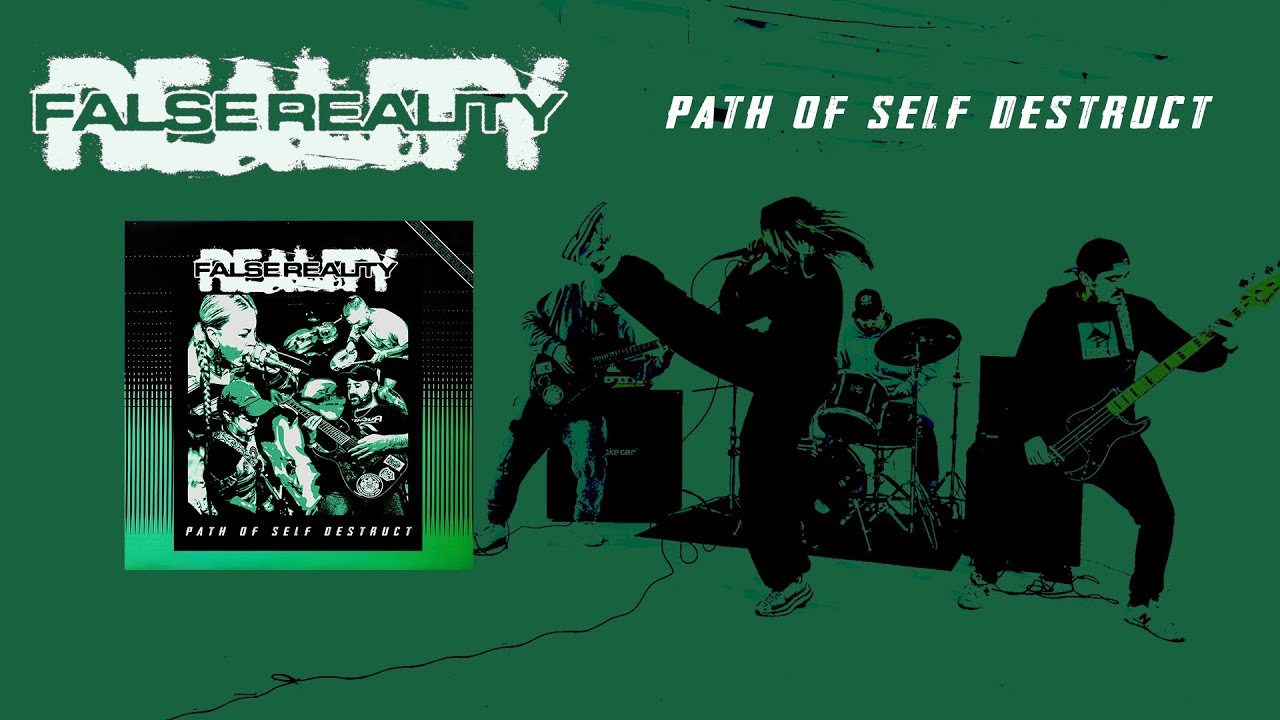 FALSE REALITY - ‘PATH OF SELF DESTRUCT’ FULL EP