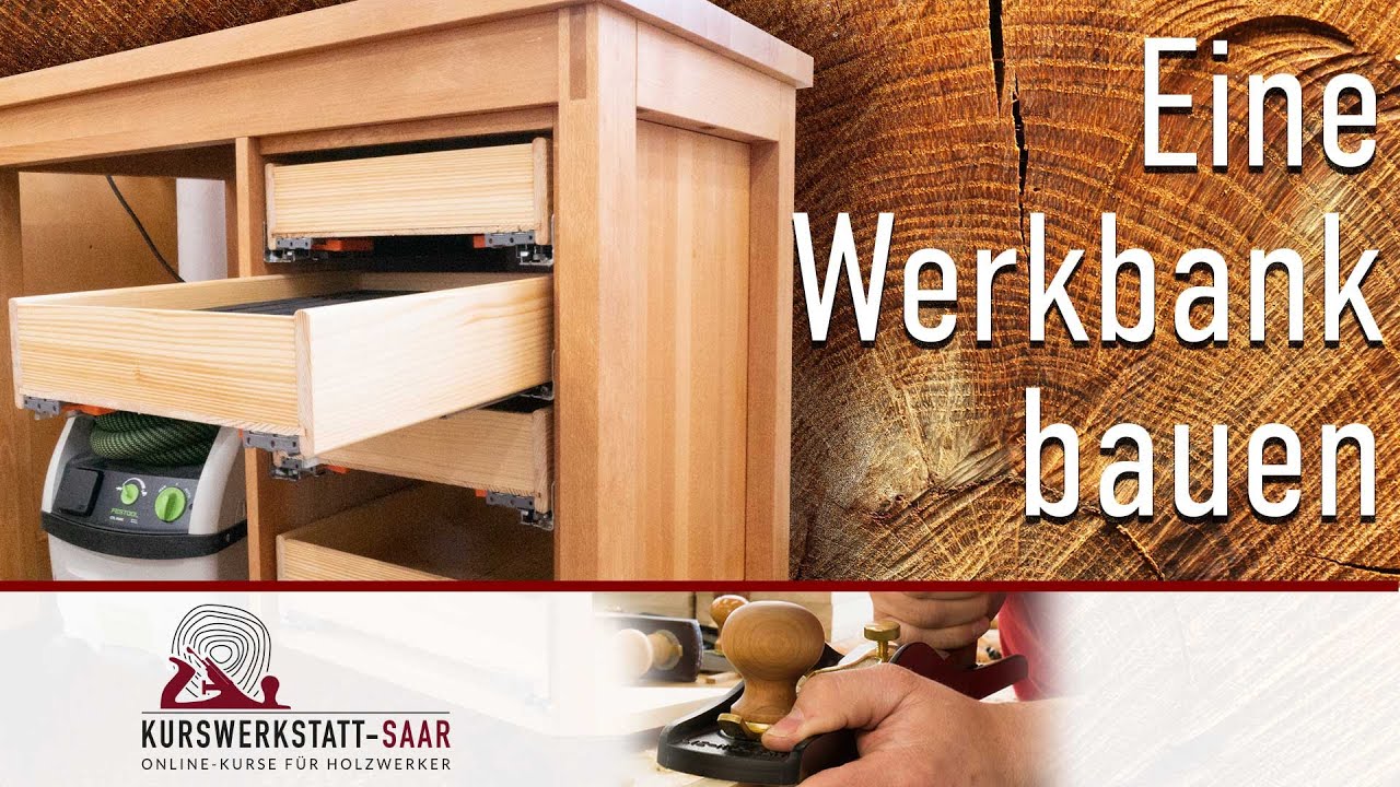 Eine Werkbank für's Leben -  Teil 4 - Der Schubladenschrank