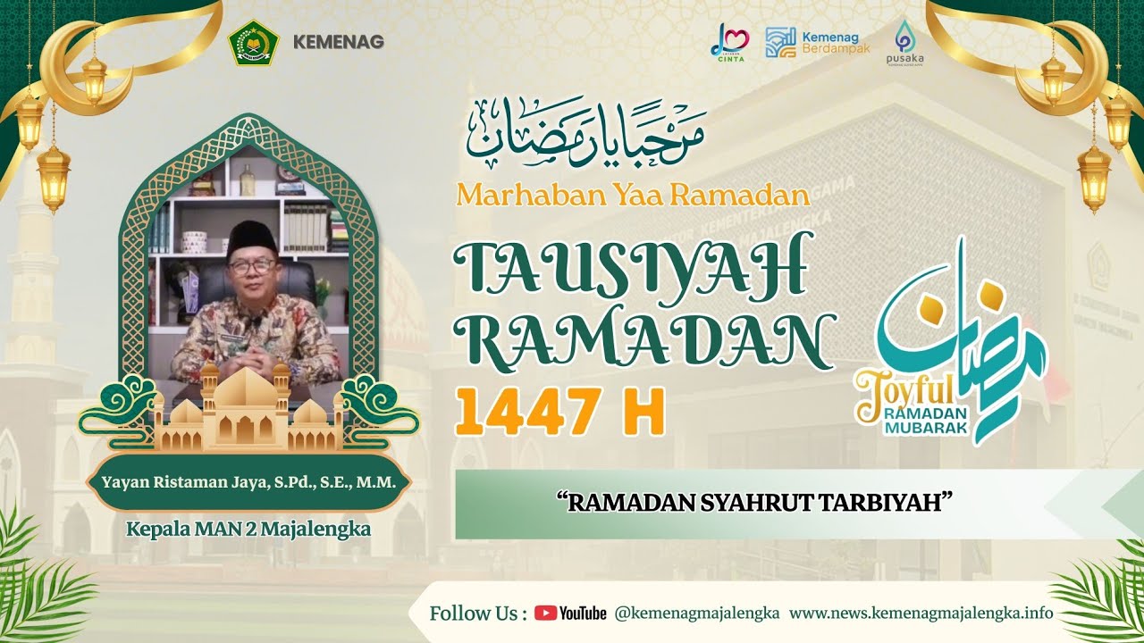 Ramadan Syahrut Tarbiyah Oleh : Yayan Ristaman Jaya, S.Pd., S.E., M.M. Kepala MAN 2 Majalengka 